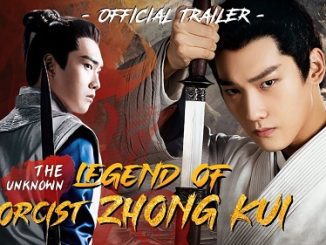 Download Drama China The Unknown: Legend of Exorcist Zhong Kui Subtitle Indonesia